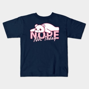 Polar Bear Lazy, Nope Not Today Kids T-Shirt